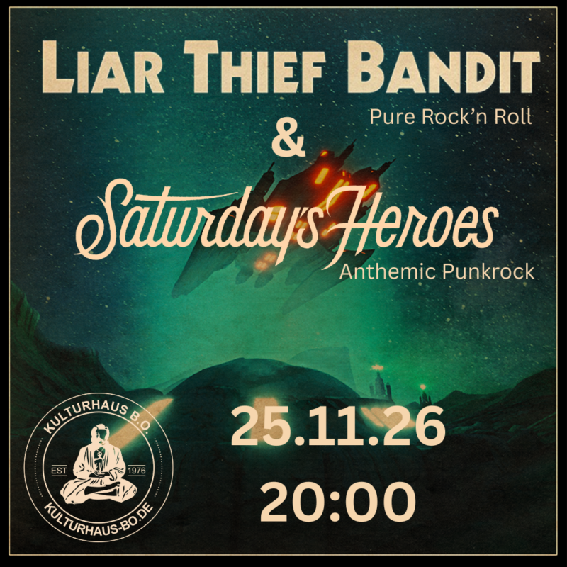 LIAR THIEF BANDIT + SATURDAY'S HEROES (SWE)