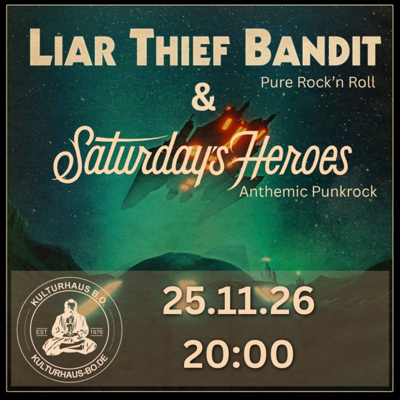 LIAR THIEF BANDIT + SATURDAY'S HEROES (SWE)